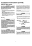 Page 13  
InstallationInstructions(contd) 
FillingtheWaterHeater 
ACAUTIONI 
NeverusethiswaterheaterunlessItis€ompletelyIgledwithI 
wetenTopreventdamagetothetenk,thetankmusthefilledI 
withwater.Watermustflowfromthehotwaterfaucet 
IbeforeturnngONgastothewaterheater.I 
Tofillthewaterheaterwithwater: 
•Closethewaterheaterdrainvalvebyturningthehandleto 
theright(clockwise).Thedrainvalveisonthelowerfrontof 
thewaterheater. 
Openthecoldwatersupplyvalvetothewaterheater. 
NOTE:Thecoldwatersupplyvalvemustbeleftopen...