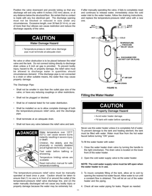 Page 1111
Position the valve downward and provide tubing so that any
discharge will exit only within 6 inches (153 mm) above, or at
any distance below the structural floor.  Be certain that no contact
is made with any live electrical part.  The discharge opening
must not be blocked or reduced in size under any
circumstances.  Excessive length, over 30 feet (9.14 m), or use
of more than four elbows can cause restriction and reduce the
discharge capacity of the valve.
No valve or other obstruction is to be placed...