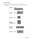 Page 66Users Guide 65
Internal Bar Codes
This PPLA supports 20 one-dimensional bar codes and 2 two dimensional bar codes.
Note:   The following bar codes are scanned reproductions, actual bar codes will be of a greater
quality. 