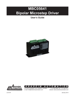 Page 1January 2013 L010197
MBC05641
Bipolar Microstep Driver
User’s Guide
910 East Orangefair Lane, Anaheim, CA 92801
e-mail: info@anaheimautomation.com(714) 992-6990  fax: (714) 992-0471
website: www.anaheimautomation.com
ANAHEIM AUTOMATION 