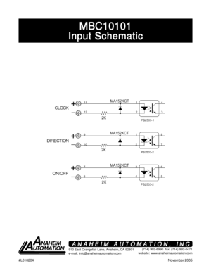 Page 1#L010204November 2005
MBC10101 MBC10101MBC10101 MBC10101
MBC10101
Input Schematic Input SchematicInput Schematic Input Schematic
Input Schematic
910 East Orangefair Lane, Anaheim, CA 92801
e-mail: info@anaheimautomation.com(714) 992-6990  fax: (714) 992-0471
website: www.anaheimautomation.com
ANAHEIM AUTOMATION, INC ANAHEIM AUTOMATION, INCANAHEIM AUTOMATION, INC ANAHEIM AUTOMATION, INC
ANAHEIM AUTOMATION, INC 