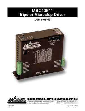 Page 1#L010143November 2003
MBC10641
Bipolar Microstep Driver
User’s Guide
910 East Orangefair Lane, Anaheim, CA 92801
e-mail: info@anaheimautomation.com(714) 992-6990  fax: (714) 992-0471
website: www.anaheimautomation.com
ANAHEIM AUTOMATION 