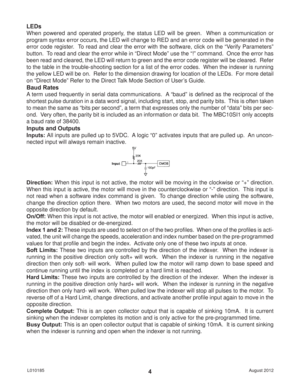 Page 4August 2012 L0101854 LEDs
When powered and operated properly, the status LED will be green.  When a communication or 
program syntax error occurs, the LED will change to RED and an error code will be generated in the 
error code register.  To read and clear the error with the software, click on the “Verify Parameters” 
button.  To read and clear the error while in “Direct Mode” use the “!” command.  Once the error has 
been read and cleared, the LED will return to green and the error code register will...