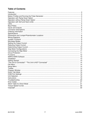 Page 22
#L010128June 2002
Table of Contents
Features ................................................................................................................................................... 3
Introduction .............................................................................................................................................. 3
Motion Profiles and Running the Pulse Generator ................................................................................... 3
Operation with Ramp...