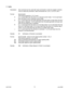 Page 1919
#L010128June 2002
V - Verify
Description: This command can be used with most commands to verify the register contents.
This is a read only command. Valid Commands are: A, B, C, D, M, R, and +.
Format: V[command]
This format is good for C, D, R, and +.
C - If a 1 is sent back then the driver is in reduced current mode.  If a 0 is sent back
then the driver is not in reduced current mode.
D - If a 1 is sent back then the pulse generator will ramp down to stop when the Run/
Stop input is released.  If a 0...