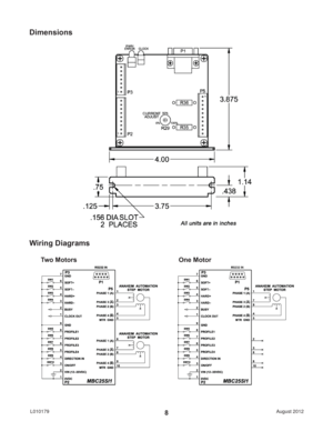 Page 8August 2012 L0101798
Dimensions
Wiring Diagrams
Two Motors One Motor 