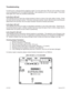 Page 8January 2013 L010160
Troubleshooting
(800) 345-9401 or (714) 922-6990 If a fault occurs, reset the fault by applying a logic “0” to the reset input (TB1 pin 3) for at least 10 msec 
(or by cycling power OFF for at least 20 seconds).  After resetting, try to run the motor again.  If the driver 
faults again then check the conditions listed below.
Is the Short LED red?
This indicates that the motor has a phase shorted or there is a short in the motor cable or wiring.  Check 
the motor and the wiring for...