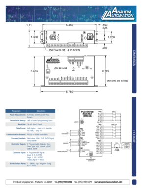 Page 2910 East Orangefair Ln.  Anaheim, CA 92801     Tel. (714) 992-6990     Fax. (714) 992-0471     www.anaheimautomation.com
(All units are inches)
DIMENSION
HOOKUP
s r e t e m a r a Pn o i t p i r c s e D
: s t n e m e r i u q e R r e w o Pk a e P W 5 . 0 ( z H 0 6 / 0 5 , C D V 4 2 - 8
) r e w o P
: y r o m e M e l i t a l o v n o Ne c a p s g n i m m a r g o r p d e r o t s f o B K 2
: e t a R d u a Bd e x i F , d u a B 0 0 4 , 8 3
: t a m r o F a t a D, s t i b a t a d 8 , t i b t r a t s 1 , x e l p u d...