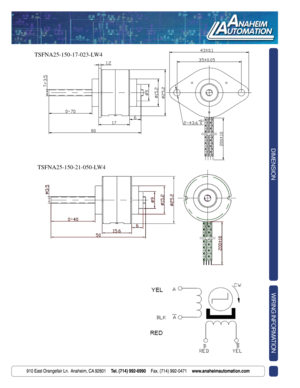 Page 2910 East Orangefair Ln.  Anaheim, CA 92801     Tel. (714) 992-6990     Fax. (714) 992-0471     www.anaheimautomation.com
DIMENSION
WIRING INFORMATION
910 East Orangefair Ln.  Anaheim, CA 92801     Tel. (714) 992-6990     Fax. (714) 992-0471     www.anaheimautomation.com
TSFNA25-150-17-023-LW4
TSFNA25-150-21-050-LW4 