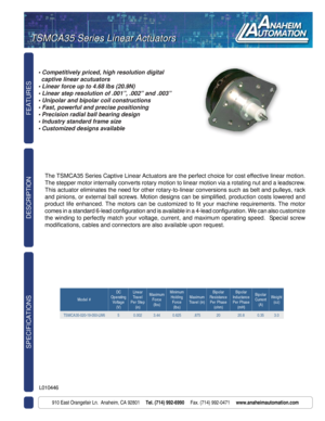 Page 1FEATURES SPECIFICATIONS
910 East Orangefair Ln.  Anaheim, CA 92801     Tel. (714) 992-6990     Fax. (714) 992-0471     www.anaheimautomation.com
DESCRIPTION
# l e d o M
C D
g n i t a r e p O
e g a t l o V
) V (r a e n i L
l e v a r T
p e t S r e P
) n i (m u m i x a M
e c r o F
) s b l (m u m i n i M
g n i d l o H
e c r o F
) s b l (m u m i x a M
) n i ( l e v a r Tr a l o p i B
e c n a t s i s e R
e s a h P r e P
) m h o (r a l o p i B
e c n a t c u d n I
e s a h P r e P
) H m (r a l o p i B
t n e r r u...