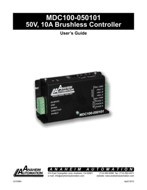 Page 1MDC100-050101
50V, 10A Brushless Controller 
User’s Guide
910 East Orangefair Lane, Anaheim, CA 92801
e-mail: info@anaheimautomation.com(714) 992-6990  fax: (714) 992-0471
website: www.anaheimautomation.com
ANAHEIM AUTOMATION
April 2012L010364  