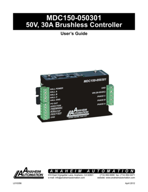 Page 1MDC150-050301
50V, 30A Brushless Controller 
User’s Guide
910 East Orangefair Lane, Anaheim, CA 92801
e-mail: info@anaheimautomation.com(714) 992-6990  fax: (714) 992-0471
website: www.anaheimautomation.com
ANAHEIM AUTOMATION
April 2012L010356  