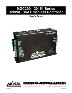 Page 1MDC300-120151 Series
120VAC, 15A Brushless Controller 
User’s Guide
910 East Orangefair Lane, Anaheim, CA 92801
e-mail: info@anaheimautomation.com(714) 992-6990  fax: (714) 992-0471
website: www.anaheimautomation.com
ANAHEIM AUTOMATION
April 2012L010538  