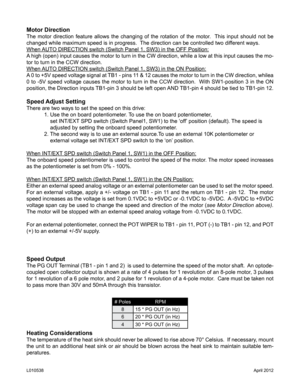 Page 9Motor Direction
The motor direction feature allows the changing of the rotation of the motor.  This input should not be 
changed while maximum speed is in progress.  The direction can be controlled two different ways.  
When AUTO DIRECTION switch (Switch Panel 1, SW3) in the OFF Position:
A high (open) input causes the motor to turn in the CW direction, while\
 a low at this input causes the mo-
tor to turn in the CCW direction.
When AUTO DIRECTION switch (Switch Panel 1, SW3) in the ON Position:
A 0 to...