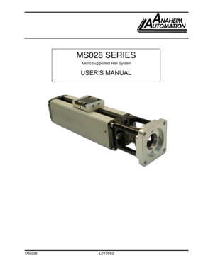 Page 1 
   
 
 
  
MS028 L010582  
 
 
 
 
  
 
  
MS028 SERIES 
 Micro Supported Rail System 
USER’S MANUAL  