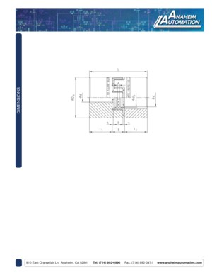 Page 2DIMENSIONS
910 East Orangefair Ln.  Anaheim, CA 92801     Tel. (714) 992-6990     Fax. (714) 992-0471     www.anaheimautomation.com 