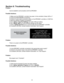 Page 4040
Section 6: Troubleshooting
Problem:
 Cannot establish communications with the DPE25601.
Possible Solutions:
  1) Make sure the DPE25601 controller has power. Is the controller’s Green LED on ?
  2) Check the RS232/RS485 connections.
  3) Check for loose cable connections either on the DPE25601 controller or COM Port.
  4) Was the software installed successfully?
  5) Go to Setup | Co m Port Settings and verify COM port setting.
  6) Go to Setup |  Axis and verify address settings are the same.
  7)...