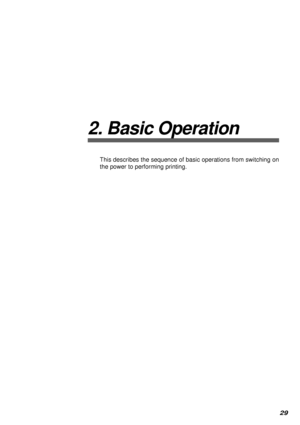 Page 3129
2. Basic Operation
This describes the sequence of basic operations from switching on
the power to performing printing.
Downloaded From ManualsPrinter.com Manuals 
