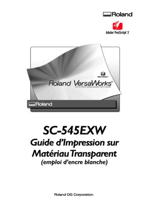 Page 1SC-545EXW
Guide d’Impression sur
Matériau Transparent
(emploi d’encre blanche)
Downloaded From ManualsPrinter.com Manuals   