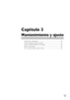 Page 5049
Capítulo 3   
Mantenimiento y ajuste
Cuidado diario y mantenimiento ........................................................................\
...........................50
Cuando la limpieza del cabezal no es efectiva  ........................................................................\
....53
Limpiar los cabezales utilizando el kit de limpieza  ....................................................................54
Sustituir los consumibles...