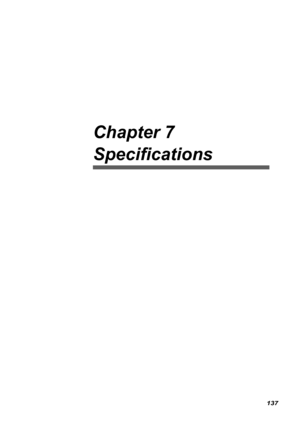 Page 139137
Chapter 7  
Specifications
Downloaded From ManualsPrinter.com Manuals 