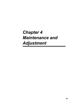 Page 5553
Chapter 4  
Maintenance and  
Adjustment
Downloaded From ManualsPrinter.com Manuals 