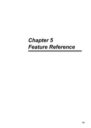 Page 7775
Chapter 5  
Feature Reference
Downloaded From ManualsPrinter.com Manuals 