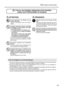 Page 17Pour utiliser en toute sécurité
15
 PRUDENCE
S'assurer  que  le  lieu  de  travail  est  bien 
aéré. L'absence  d'aération  adéquate  peut  créer 
une situation dangereuse pour la santé ou un 
risque  de  combustion  à  cause  des  vapeurs 
qui émanent de l'encre. 
Ne jamais soumettre une cartouche d'encre 
à des chocs. Ne jamais tenter d'ouvrir une 
cartouche d'encre. De l'encre pourrait s'échapper.  
 
 L'encre, les liquides nettoyants et les liquides  usées sont...