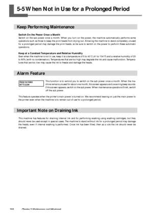 Page 8078Chapter 3 Maintenance and Adjustment
5-5 When Not in Use for a Prolonged Period
Keep Performing Maintenance
Switch On the Power Once a Month
Switch on the sub power once a month. When you turn on the power, the machine automatically performs some
operations such as those to keep the print heads from drying out. Allowing the machine to stand completely unused
for a prolonged period may damage the print heads, so be sure to switch on the power to perform these automatic
operations.
Keep at a Constant...