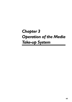 Page 4543
Chapter 3
Operation of the Media
Take-up System
Downloaded From ManualsPrinter.com Manuals 