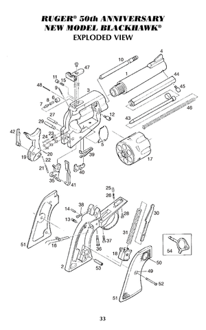 Page 3333
RUGER®50th ANNIVERSARY
NEW MODEL BLACKHAWK
®
EXPLODED VIEW   