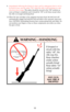 Page 1415
If dropped or
struck with the
safety “off”, the
rifle may fire.
Keep chamber
empty unless
actually firing!
Keep safety “on”
unless actually
firing!
ANY GUN
MAY FIRE IF
DROPPED
WARNING – HANDLING
SAFETY IN OFF (FIRE) 
         POSITION
9.Immediately following the firing of a shot, and if a subsequent shot is not to
be fired at once, put the safety “ON” while the rifle is still pointing in a safe
direction down range. The safety should be moved to the “ON” position as
soon as firing is completed, and it...