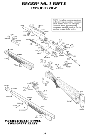 Page 3434
RUGER®NO. 1 RIFLE
EXPLODED VIEW
NOTE: Not all the components shown
in this drawing are standard equipment
on all models. Please see catalog to
determine which type of sighting
equipment, barrel rib, forearm, etc., is
standard on a particular model.
INTERNATIONAL MODEL
COMPONENT PARTS  