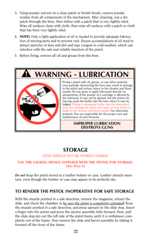 Page 213. Using powder solvent on a clean patch or bristle brush, remove powder
residue from all components of the mechanism. After cleaning, run a dry
patch through the bore, then follow with a patch that is very lightly oiled.
Wipe all surfaces clean with cloth, then wipe all surfaces with a patch or cloth
that has been very lightly oiled.
4.NOTE:Only a light application of oil is needed to provide adequate lubrica-
tion of moving parts and to prevent rust. Excess accumulations of oil tend to
attract...