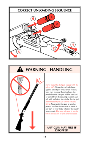 Page 1718
WARNING – HANDLING
T
1
2 4
3
CORRECT UNLOADING SEQUENCE
Never carry the shotgun loaded with the
safety “off”.Never place a loaded gun
against any object (wall, fence, vehicle,
tree, etc.) because there is always the
possibility that the gun will be knocked
or jarred from its standing position and
fall with sufficient force to be discharged.
Keep the safety on (S) unless actually
firing. Never point the gun at another
person, or allow the muzzle to point at
any part of your body, whether the safety
is...