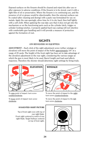 Page 2424
Exposed surfaces on the firearm should be cleaned and wiped dry after use or
after exposure to adverse conditions. If the firearm is to be stored, coat it with a
light film of oil or preservative. Where the firearm is in continuing use, and the
presence of oil or grease would be objectionable, then the external surfaces can
be coated (after cleaning and drying) with a paste wax formulated for use on
metals. Apply the wax sparingly, allow time for it to dry hard, then buff lightly
with a soft cloth....