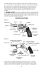 Page 8removable without tools and dismantles, along with the cylinder/crane group,
into a small number of subassemblies for inspection and cleaning (See Figure 1).
The internal parts are installed either through the top or bottom of the grip-
frame; therefore, no side plate is needed. The resulting double solid frame
contributes greatly to the extraordinary strength and reliability of these
revolvers.
The RUGER
®SP101® revolver has a transfer bar which is connected directly
to the trigger. The transfer-bar...