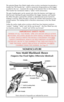 Page 8The patented Ruger New Model single action revolver mechanism incorporates a
transfer bar. The transfer bar – which is raised into firing position as the trigger
is pulled to the rear – transmits the energy of the hammer blow to the firing pin.
This transfer bar mechanism makes a “safety” notch unnecessary.
The gate (loading gate) can be opened only when the hammer and trigger are
fully forward. Opening the gate immobilizes the trigger, hammer, and transfer
bar. When the gate is opened the cylinder is...