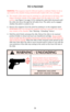 Page 18WARNING - UNLOADING 
18
REMOVING MAGAZINE
DOES NOT UNLOAD CHAMBER 
Removing magazine does not unload pistol! To
unload, firstremove magazine, thenpull slide to
rear, eject chambered cartridge, and visually inspect
chamber to be sure it is empty.The safety should
always be in its “Safe” position when loading or
unloading the pistol. Always point the pistol in a safe
direction when loading or unloading.
TO UNLOAD
WARNING:This sequence must be followed exactly as outlined. Failure to do so
can result in the...