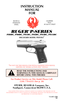 Page 1RUGER® P-SERIES
P89DC, P90DC, P91DC, P93DC, P94DC, P944DC
DECOCKER MODEL PISTOLS*
INSTRUCTION
MANUAL 
FOR
BLUED &
STAINLESS
STEELCALIBERS
9mm, 
.40 Auto & .45ACP
For Product Service on This Model Please Call:
(520) 778-6555 (See p. 20)
STURM, RUGER & Company, Inc.
Southport, Connecticut 06490 U.S.A.
THIS INSTRUCTION MANUAL SHOULD ALWAYS ACCOMPANY THIS FIREARM AND BE
TRANSFERRED WITH IT UPON CHANGE OF OWNERSHIP, OR WHEN THE FIREARM IS LOANED
OR PRESENTED TO ANOTHER PERSON
V & KV 2/98
R2
*DO NOT USE THIS...