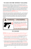 Page 11WARNING - UNLOADING 
So that the pistol can be used as a single loader, it
will fire whether or not a magazine is in the gun if
a cartridge is chambered. Removing magazine
does not unload pistol! To unload, first
remove
magazine, thenpull slide to rear, eject chambered
cartridge, and visually inspect chamberto be sure it 
is empty.  Always point the pistol in a safe direction
when loading or unloading.
TO LOAD AND FIRE (WITHOUT MAGAZINE)
In the event that the magazine is missing or for training purposes...