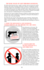 Page 31THE BASIC RULES OF SAFE FIREARMS HANDLING
We believe that Americans have a right to purchase and use firearms for lawful
purposes. The private ownership of firearms in America is traditional, but that
ownership imposes the responsibility on the gun owner to use his firearms in a
way which will ensure his own safety and that of others. When firearms are used
in a safe and responsible manner, they are a great source of pleasure and satisfac-
tion, and represent a fundamental part of our personal liberty....