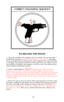 Page 122
13
13
CORRECT UNLOADING SEQUENCE
TO RELOAD THE PISTOL
1.  Firing all cartridges in the magazine and the chamber will cause the slide to
automatically lock open. Keep the pistol pointed in a safe direction.Reloading
can be accomplished by pressing forward on the magazine latch with the thumb
or forefinger. The magazine will fall free of the pistol of its own weight. To avoid
the possibility of damage to the magazine, do not let it fall to the ground unless
rapid reloading is absolutely necessary.
2....