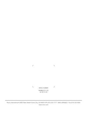 Page 56
Runco CL-610 Owner’s Operating Manual
Runco International • 2900 Faber Street • Union City, CA 94587 • Ph (510) 324-7777 / (800) 23RUNCO / Fax (510) 324-9300www.runco.com
RUMA-011115
rev 09-12-05
S E R I A L  N U M B ER 