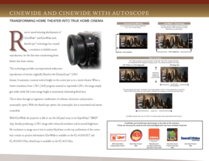 Page 4
CI N E WI D E  A N D   CI N E WI D E  W I T H   AU T O SC O P E
TrANSFormINg HomE THEATEr INTo TrUE HomE CINEmA
unco’s award winning development of 
CineWide™ and CineWide with 
AutoScope™ technology has created 
a revolution in faithful movie 
reproduction, for the first time transforming home 
theater into home cinema.
This technology provides uncompromised widescreen 
reproduction of movies originally filmed in the CinemaScope™ 2:35:1 
format. It maintains constant vertical height on the screen just...