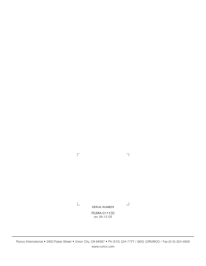 Page 58
Runco CL-810 Owner’s Operating Manual
Runco International • 2900 Faber Street • Union City, CA 94587 • Ph (510) 324-7777 / (800) 23RUNCO / Fax (510) 324-9300www.runco.com
RUMA-011135
rev 09-12-05
S E R I A L  N U M B ER 