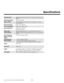 Page 55
55Runco CL-810 Owner’s Operating Manual

Projector Type:Digital Light Processing™ (DLP™), Single-Chip SuperOnyx™ 
DMD™
Native Resolution:1280 x 720 (16:9)
Aspect Ratios:4:3, Letterbox, 16:9 Anamorphic, VirtualWide™, Cinema,  
 Virtual
 Cinema™
Video Standards: NTSC, PAL, SECAM
DTV Compatibility:480p, 576p, 720p, 1080i
Scan Frequency:
Horizontal: 15-80 kHz  
Vertical: 
50-100 Hz
Picture Size
 
(16:9 screens)
: Recommended Width: 72 in. (1.83 m) to 
96 in. (2.44 m)
Capable of screen widths between 48 in....