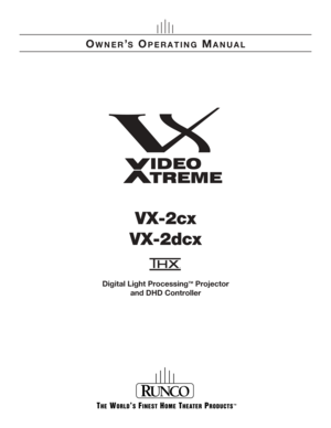 Page 1OWNER’S OPERATING MANUAL
VX-2cx
VX-2dcx
Digital Light ProcessingTM Projector
and DHD Controller 