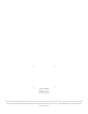 Page 90Runco CL-810 Owner’s Operating Manual
Runco International  2900 Faber Street  Union City, CA 94587  Ph (510) 324-7777 / (800) 23RUNCO / Fax (510) 324-9300
www.runco.com
RUMA-010120
rev 09-25-06 v6.2
SERIAL NUMBER 