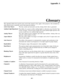 Page 113A-1
Appendix A
This appendix defines the specific terms used in this manual as they apply to this projector. Also included are
other general terms commonly used in the projection industry.
Active Line Time!The time, inside one horizontal scan line, during which video is generated.
Ambient Light Rejection!The ability of a screen to reflect ambient light in a direction away from the line
of best viewing. Curved screens usually have good ambient light rejection. Flat
screens usually have less ambient light...